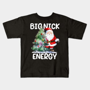 big nick energy sweatshirt, funny vintage santa claus funny ugly sweater Kids T-Shirt